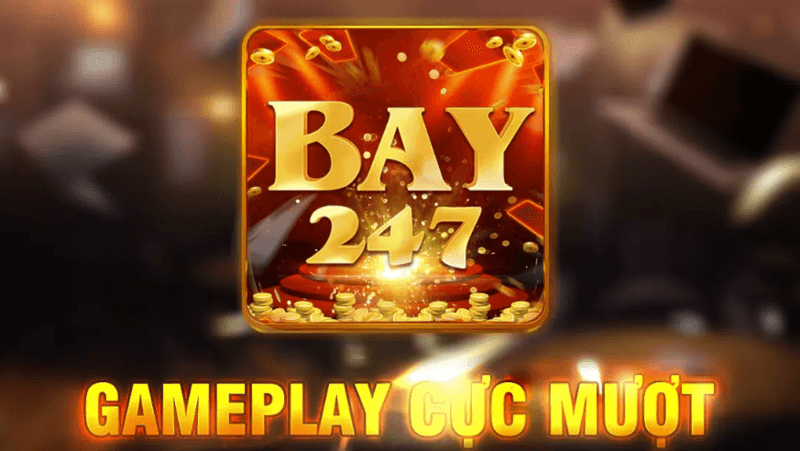 Bay247 - Thiên đường game dân gian đổi thưởng hấp dẫn