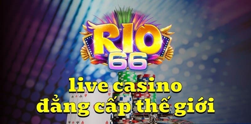 Live casino đẳng cấp thế giới cùng sân chơi HOT nhất hiện nay