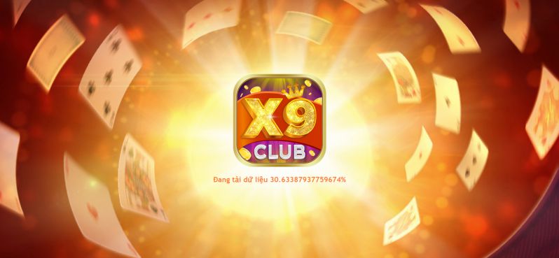 X9 Club - Cổng Game Bài Đổi Thưởng Mang Đến Làn Gió Mới Cho Các Game Thủ
